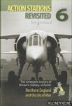 McLelland, Tim - Action Stations Revisited. The complete history of Britain's military airfields. Volume 6: Northern England and the Isle of Man