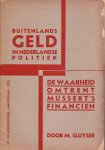 M.[eyer] Sluyser - Buitenlands geld in Nederlandse politiek - De waarheid over Mussert's financien