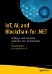 Anurag Bhandari - IoT, AI, and Blockchain for .NET