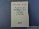 De Meyer, Maurits. - Volkskunde. Verzamelde opstellen van Maurits De Meyer, uitgegeven naar aanleiding van zijn zeventigste verjaardag.