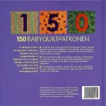 Briscoe , Susan . [ isbn 9789059209114 ] 0318 - 150 Babyquilt Patronen . ( Schattige quiltblokken om eindeloos mee te combineren . ) In dit boek vindt u 150 speciaal ontworpen blokken voor een kinderdekentje of speelmat voor uw eigen kleintje, of een blijvend aandenken voor een babyshower  of -