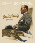 Schoorl, John - BUKSHAG - Gedichten