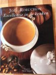Robuchon, Joël. - Excellentie in de keuken / druk 1