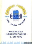 Diverse auteurs - 1896 - 1996 Crescendo Muiden 100 jaar muziek. Programma jubileumconsert 2 juni 1996