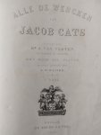 Cats, Jacob - Vloten Dr. J. van - Alle de wercken van Jacob Cats. Bezorgd door Dr. J. van Vloten, Hoogleeraar te Deventer. Met ruim 400 platen, op staal gebracht door J.W. Kaiser  [2 delen compleet]