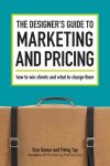 Ilise Benun, Peleg Top - The Designer's Guide To Marketing And Pricing