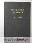 Barth, Ds. J.D. - Het Koninkrijk der hemelen + De heerlijkheid van Christus in Zijn dood en opstanding --- Viertal leerredenen + drietal leerredenen in één band