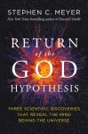 Stephen C. Meyer - Return of the God Hypothesis Three Scientific Discoveries Revealing the Mind Behind the Universe