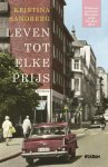 Kristina Sandberg - Leven tot elke prijs