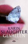 Slaughter, Karin - Gevallen
