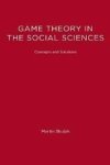 Shubik, Martin. - Game Theory in the Social Sciences, Vol. 1: Concepts and Solutions.