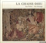 Mialon, Pierre - La chaise-dieu. Son Trésor. Son Message
