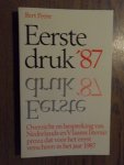 Peene, Bert - Eerste druk '87. Overzicht van Nederlands en Vlaams literair proza dat voor het eerst verscheen in het jaar 1987