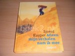 Kuyper, Sjoerd - Alleen mijn verhalen nam ik mee