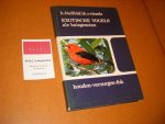 Horst Bielfeld, Thijs Vriends - Exotische Vogels als Huisgenoten. Het houden, verzorgen en de fok van alle bekende tropische en subtropische kooi- en volierevogels