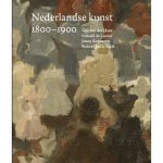 Gijs van der Ham, Ronald de Leeuw, Jenny Reynaerts en Robert-Jan te Rijdt - Nederlandse kunst 1800-1900