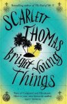 Scarlett Thomas - Bright Young Things
