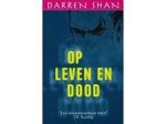 Darren Shan - Op Leven En Dood Nr 5 Darren Shan - Op Leven En Dood Nr 5