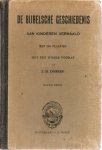 Donner, J H - De Bijbelsche geschiedenis aan kinderen verhaald . Met 100 plaatjes.