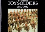OPIE, James - Britains Toy Soldiers 1893-1932.