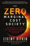 Rifkin, Jeremy - The Zero Marginal Cost Society. The Internet of Things, the Collaborative Commons, and the Eclipse of Capitalism