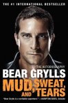 Bear Grylls, Tom Patrick Stephens - Mud, Sweat, and Tears