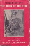 BRYANT, Arthur - The turn of the tide 1939-1943, Based on the Diaries of Field Marshall the Viscount Alanbrooke