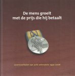Hetebrij, Bart - De mens groeit met de prijs die hij betaalt. Levensverhalen van acht veteranen: 1940-2006 Hetebrij, Bart - De mens groeit met de prijs die hij betaalt. Levensverhalen van acht veteranen: 1940-2006