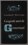 Huizinga, Leonhard - Gesprek met de generaal,  [S.H. Spoor]