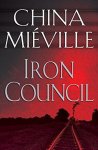 Mieville, China - Iron Council