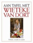 W. van Dort - Aan tafel met Wieteke van Dort