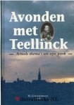 Golverdingen, M. v.d.m. - Avonden met Teellink - Actuele thema's uit zijn werk