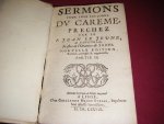 Jean le Jeune - Sermons pour tous les jours du careme, prechez par le P. Jean le Jeune, dit L' Aveugle. Partie I + Partie II [two volumes]
