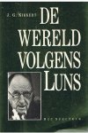 Kikkert, J.G. - De wereld volgens Luns