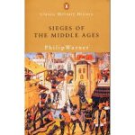 Warner, Philip - Sieges of the Middle Ages