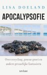 Lisa Doeland - Apocalypsofie Over recycling, groene groei en andere gevaarlijke fantasieën