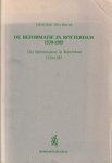 Boom, H. ten - De Reformatie in Rotterdam, 1530-1585 | Die Reformation in Rotterdam 1530-1585