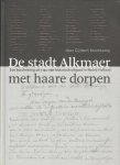 Boomkamp, Gijsbert - De Stadt Alkmaer met Haare Dorpen (Een beschrijving uit 1740 van historisch erfgoed in Noord-Holland), 336 pag. hardcover, gave staat