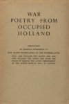 Bolkestein, G. - War poetry from occupued Holland. Bolkestein, G. - War poetry from occupued Holland.
