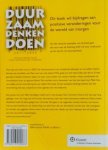 Jonker , Jan . [ isbn 9789013090086 ] - Duurzaam Denken en Doen . ( Inspiratieboek voor onze gezamenlijke toekomst . ) Hoe ziet ons leven eruit in 2035? De doemscenario's van smeltende ijsbergen en vervuilde rivieren kennen we inmiddels wel. Maar kan het ook anders? Wie goed om zich heen -