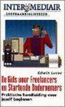 [{:name=>'E. Lucas', :role=>'A01'}] - De gids voor freelancers en startende ondernemers / Intermediair loopbaan bibliotheek / 9