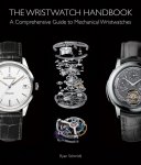 Ryan Schmidt - The Wristwatch Handbook