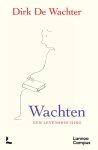 Dirk De Wachter - (1) Wachten, Een Levenshouding