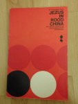 Vaughan Rees, Dr. D. - Jezus in rood China, Een modern wonder van nieuw testamentisch Christendom
