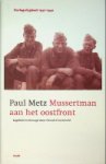 Metz, P. en G. Groeneveld - Paul Metz, Mussertman aan het oostfront Oorlogsdagboek 1941-1942