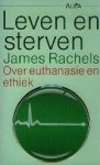 Rachels, James. - Leven en sterven Rachels, James. - Leven en sterven
