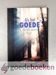 Gerstner, Dr. John H. - Als het goede slechte mensen treft