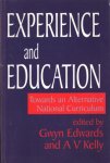 Edwards, Gwyn & A.V. Kelly - Experience and Education. Towards an Alternative National Curriculum