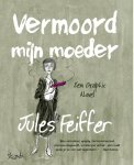 Jules Feiffer - Dood mijn moeder