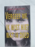 Reynolds, Anna - Vergeef me, ik wist niet wat ik deed
